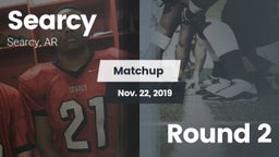 Matchup: Searcy  vs. Round 2 2019