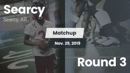 Matchup: Searcy  vs. Round 3 2019