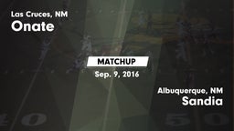 Matchup: Onate  vs. Sandia  2016