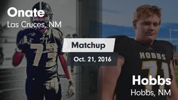 Matchup: Onate  vs. Hobbs  2016