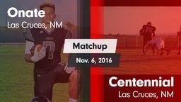 Matchup: Onate  vs. Centennial  2016
