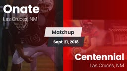 Matchup: Onate  vs. Centennial  2018
