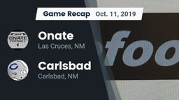 Recap: Onate  vs. Carlsbad  2019