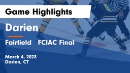 Darien  vs Fairfield ? FCIAC Final ?? Game Highlights - March 4, 2023