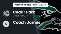Recap: Cedar Park  vs. Coach James 2018