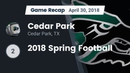 Recap: Cedar Park  vs. 2018  Spring Football 2018