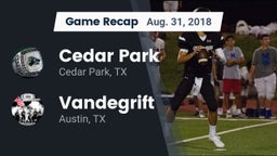 Recap: Cedar Park  vs. Vandegrift  2018
