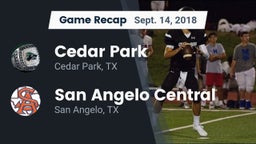 Recap: Cedar Park  vs. San Angelo Central  2018