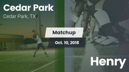 Matchup: Cedar Park High vs. Henry  2018