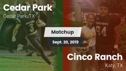 Matchup: Cedar Park High vs. Cinco Ranch  2019