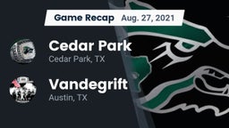 Recap: Cedar Park  vs. Vandegrift  2021