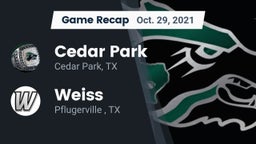 Recap: Cedar Park  vs. Weiss  2021