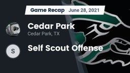 Recap: Cedar Park  vs. Self Scout Offense  2021