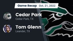 Recap: Cedar Park  vs. Tom Glenn  2022