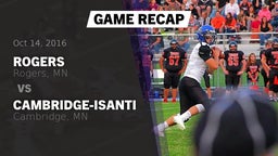 Recap: Rogers  vs. Cambridge-Isanti  2016