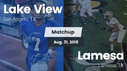 Matchup: Lake View High vs. Lamesa  2018