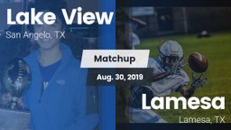 Matchup: Lake View High vs. Lamesa  2019