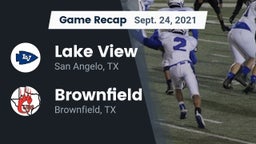 Recap: Lake View  vs. Brownfield  2021