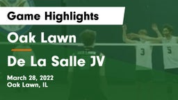 Oak Lawn  vs De La Salle JV Game Highlights - March 28, 2022