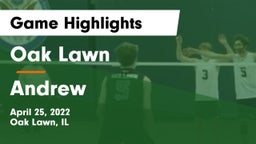 Oak Lawn  vs Andrew  Game Highlights - April 25, 2022