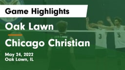 Oak Lawn  vs Chicago Christian Game Highlights - May 24, 2022