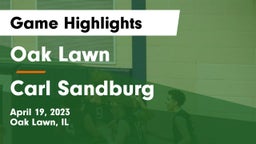 Oak Lawn  vs Carl Sandburg  Game Highlights - April 19, 2023
