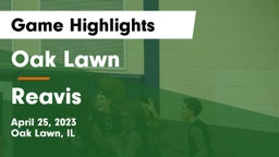 Oak Lawn  vs Reavis  Game Highlights - April 25, 2023
