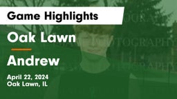 Oak Lawn  vs Andrew  Game Highlights - April 22, 2024
