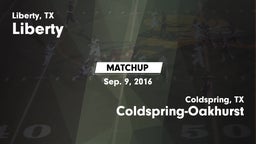 Matchup: Liberty  vs. Coldspring-Oakhurst  2016