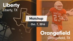 Matchup: Liberty  vs. Orangefield  2016