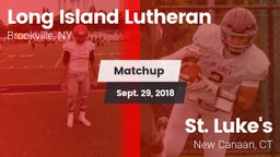 Matchup: Long Island Lutheran vs. St. Luke's  2018