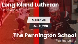 Matchup: Long Island Lutheran vs. The Pennington School 2018