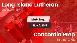 Matchup: Long Island Lutheran vs. Concordia Prep  2018