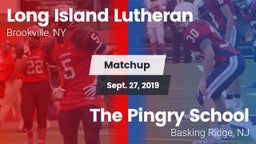 Matchup: Long Island Lutheran vs. The Pingry School 2019