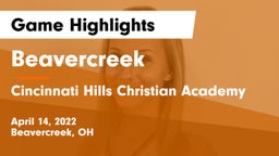 Beavercreek  vs Cincinnati Hills Christian Academy Game Highlights - April 14, 2022