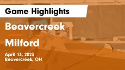 Beavercreek  vs Milford  Game Highlights - April 13, 2023