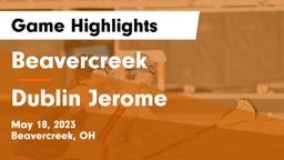 Beavercreek  vs Dublin Jerome  Game Highlights - May 18, 2023
