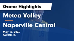 Metea Valley  vs Naperville Central  Game Highlights - May 18, 2023