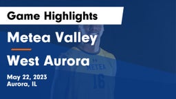 Metea Valley  vs West Aurora Game Highlights - May 22, 2023