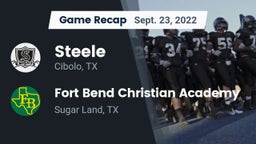 Recap: Steele  vs. Fort Bend Christian Academy 2022