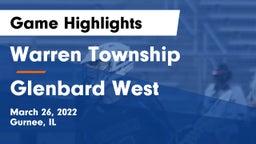 Warren Township  vs Glenbard West  Game Highlights - March 26, 2022