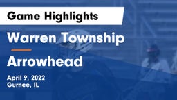 Warren Township  vs Arrowhead  Game Highlights - April 9, 2022