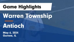 Warren Township  vs Antioch  Game Highlights - May 6, 2024