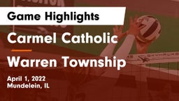 Carmel Catholic  vs Warren Township  Game Highlights - April 1, 2022