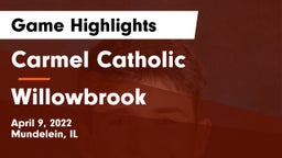 Carmel Catholic  vs Willowbrook Game Highlights - April 9, 2022