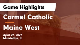 Carmel Catholic  vs Maine West  Game Highlights - April 22, 2022