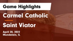 Carmel Catholic  vs Saint Viator Game Highlights - April 28, 2022