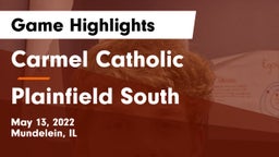 Carmel Catholic  vs Plainfield South Game Highlights - May 13, 2022