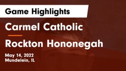 Carmel Catholic  vs Rockton Hononegah Game Highlights - May 14, 2022