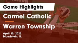 Carmel Catholic  vs Warren Township  Game Highlights - April 10, 2023